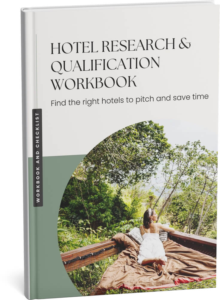 Free Hotel Research & Qualification Workbook: Find the Right Hotels to Pitch and Save Time. 